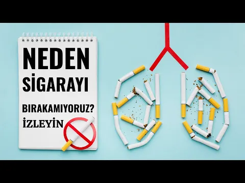 Sigara bırakma teknikleri workshop videosu – Neden sigarayı bırakamıyoruz?